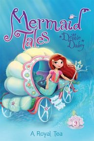 A Royal Tea (Mermaid Tales)