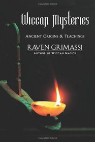 The Wiccan Mysteries: Ancient Origins & Teachings