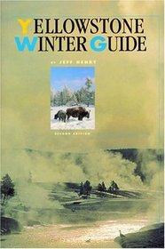 Yellowstone Winter Guide, Second Edition