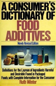 A Consumer's Dictionary of Food Additives