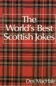 The World's Best Scottish Jokes