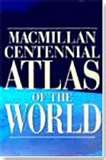 Macmillan Centennial Atlas of the World
