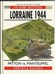 Lorraine 1944: Patton versus Manteuffel (Praeger Illustrated Military History)