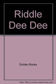 RIDDLE DEE DEE