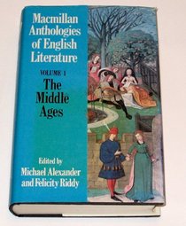 The Middle Ages: 700-1550 (Anthologies of English literature) (v. 1)