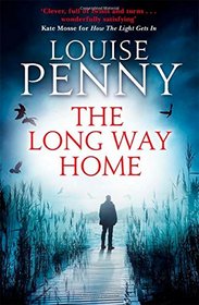 The Long Way Home (Chief Inspector Gamache, Bk 10)