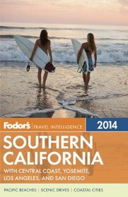 Fodor's Southern California 2014: with Central Coast, Yosemite, Los Angeles, and San Diego (Full-color Travel Guide)