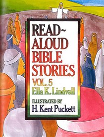 Read Aloud Bible Stories Vol. 5