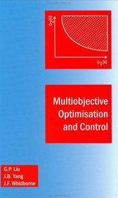 Multiobjective Optimisation & Control (Engineering Systems Modelling and Control Series)