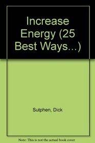Increase Energy (25 Best Ways...)