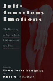 Self-Conscious Emotions: The Psychology of Shame, Guilt, Embarrassment, and Pride