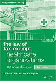 The Law of Tax-Exempt Healthcare Organizations (Wiley Nonprofit Authority)