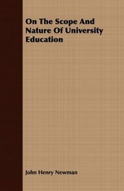 On The Scope And Nature Of University Education