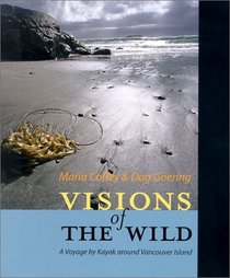 Visions of the Wild: A Voyage by Kayak Around Vancouver Island