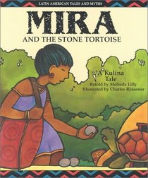 Mira and the Stone Tortoise: A Kulina Tale (Latin American Tales and Myths)