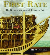 First Rate: The Greatest Warship of the Age of Sail