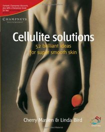 Cellulite Solutions: 52 Brilliant Ideas for Super Smooth Skin (52 Brilliant Ideas)