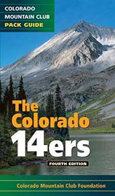 The Colorado 14ers: The Official Mountain Club Pack Guide