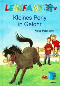 Lesefant. Kleines Pony in Gefahr. ( Ab 7 J.).
