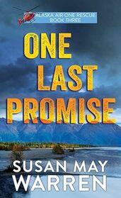 One Last Promise: Alaska Air One Rescue
