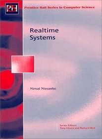 Realtime Systems (Prentice-Hall International Series in Computer Science)
