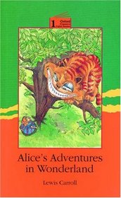 Alice's Adventures in Wonderland (Oxford Progressive Readers, Level 1)