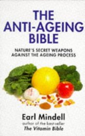 The Anti-ageing Bible: Nature's Secret Weapons Against the Ageing Process