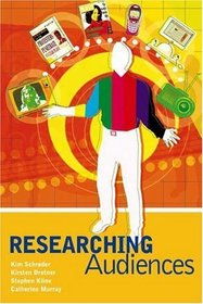 Researching Audiences (Arnold Publication)