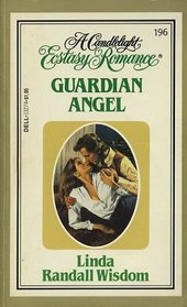 Guardian Angel (Candlelight Ecstasy Romance, No 196)