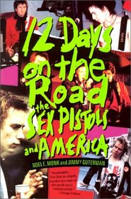 12 Days on the Road: The Sex Pistols and America