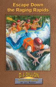 Escape Down the Raging Rapids, Book 10, D.J. Dillon Adventure Series
