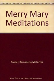 Merry Mary Meditations