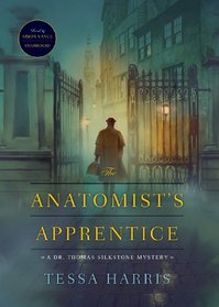 The Anatomist's Apprentice (Dr. Thomas Silkstone Mysteries, Book 1)(Library Edition) (Dr. Thomas Silkstone Mystery)