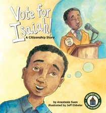 Vote for Isaiah!: A Citizenship Story (Main Street School Set 2)