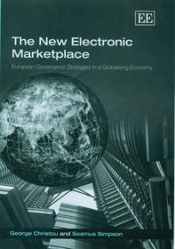 The New Electronic Marketplace: European Governance Strategies in a Globalising Economy