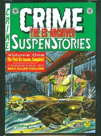 The EC Archives: Crime Suspenstories Volume 1 (The Ec Archives)