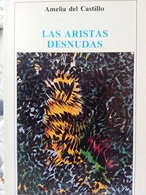 Las aristas desnudas (Coleccion Betania de poesia) (Spanish Edition)