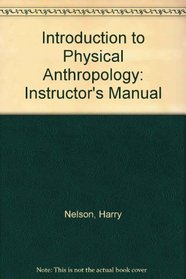 Introduction to Physical Anthropology: Instructor's Manual