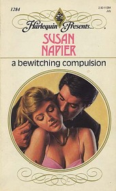 A Bewitching Compulsion (Harlequin Presents, No 1284)