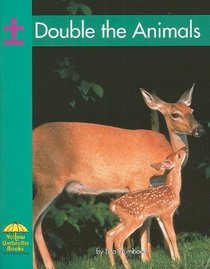 Double the Animals (Yellow Umbrella Books: Math - Level A)