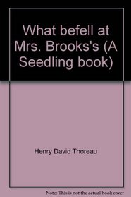 What befell at Mrs. Brooks's (A Seedling book)
