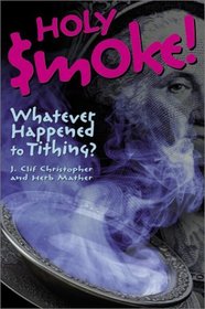 Holy Smoke!: Whatever Happened to Tithing?
