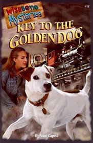 Key to the Golden Dog (Wishbone Mysteries, Bk 8)