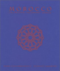 Morocco: Decoration * Interiors * Design