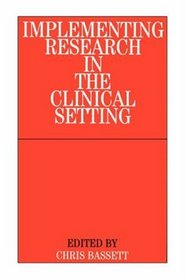 Implementing Research in the Clinical Setting