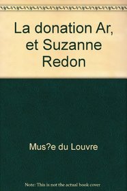 La donation Ari et Suzanne Redon: Musee du Louvre (French Edition)
