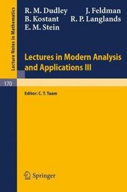 Lectures in Modern Analysis and Applications III (Lecture Notes in Mathematics)