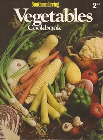 Southern Living Vegatables Cookbook