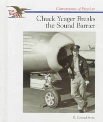 Chuck Yeager Breaks the Sound Barrier (Cornerstones of Freedom. Second Series)