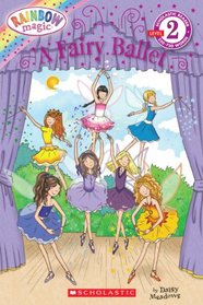 Rainbow Magic: A Fairy Ballet (Scholastic Reader Level 2)